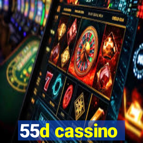 55d cassino